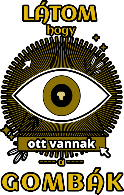 Látom, hogy ott vannak a gombák